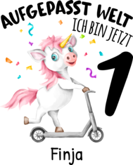 Aufgepasst Welt Ich bin jetzt 1 Einhorn Geburtstag I Ich bin 1 Geschenk 1 Jahr I Erster Geburtstag Geschenkideen mit Name