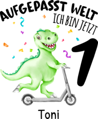 Aufgepasst Welt Ich bin jetzt 1 Dino I 1. Geburtstag Dinosaurier
