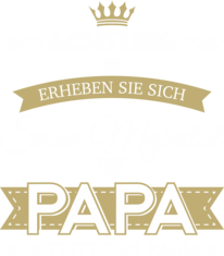 Seine Majestät der Papa