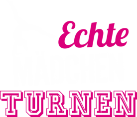 Echte Mädchen turnen I Geschenk Turnerin