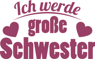 Ich werde große Schwester