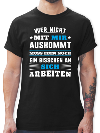 Sprüche Wer Mit Mir Nicht Auskommt Blau Herren Premium T Shirt Schwarz Xxl