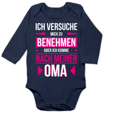 Ich versuche Mich zu benehmen Aber ich komme nach meiner Oma Baby T-Shirt Langarm Shirtracer Spr/üche Baby